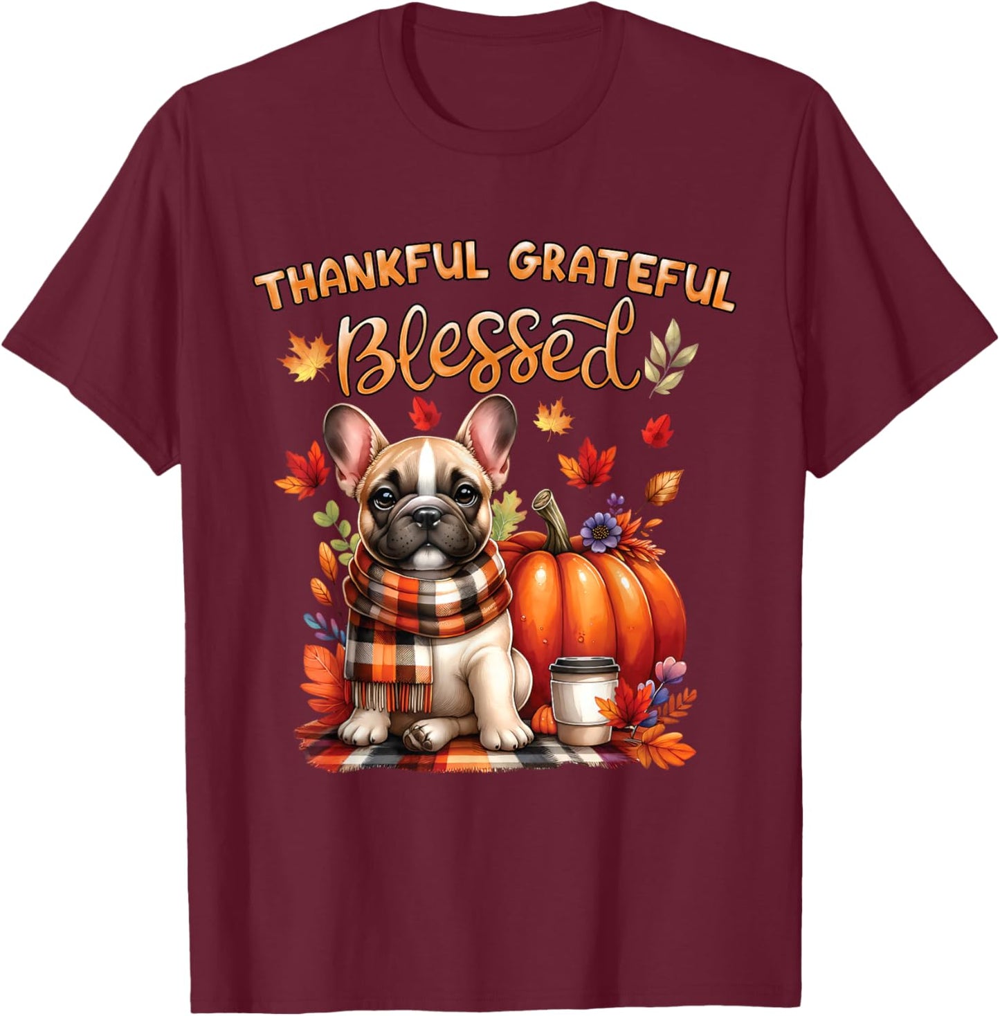 French Bulldog Lovers Pumpkin spice Happy Fall Y'all Autumn T-Shirt - T-Shirt | Maroon