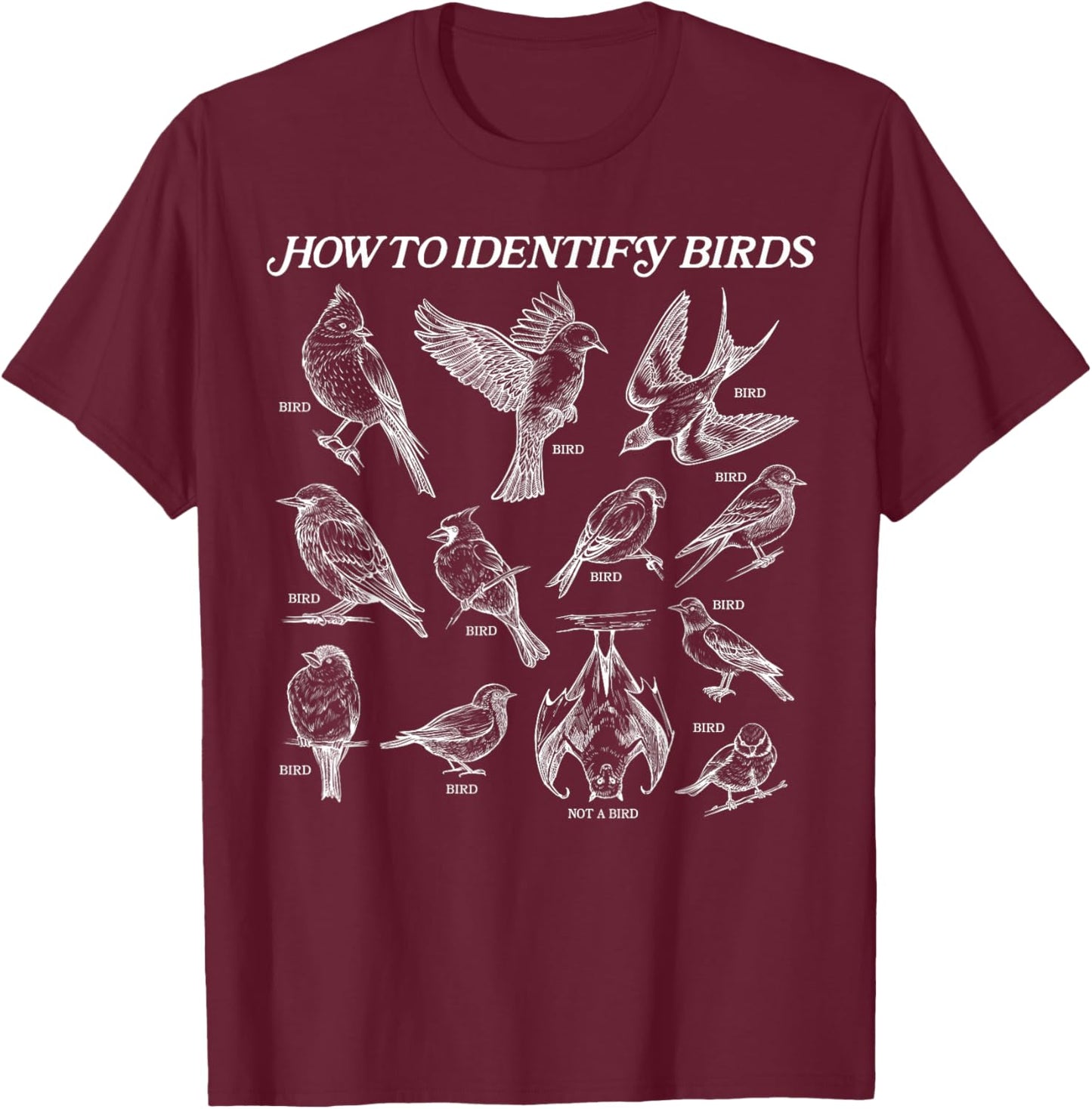 How To Identify Birds T-Shirt - T-Shirt | Maroon