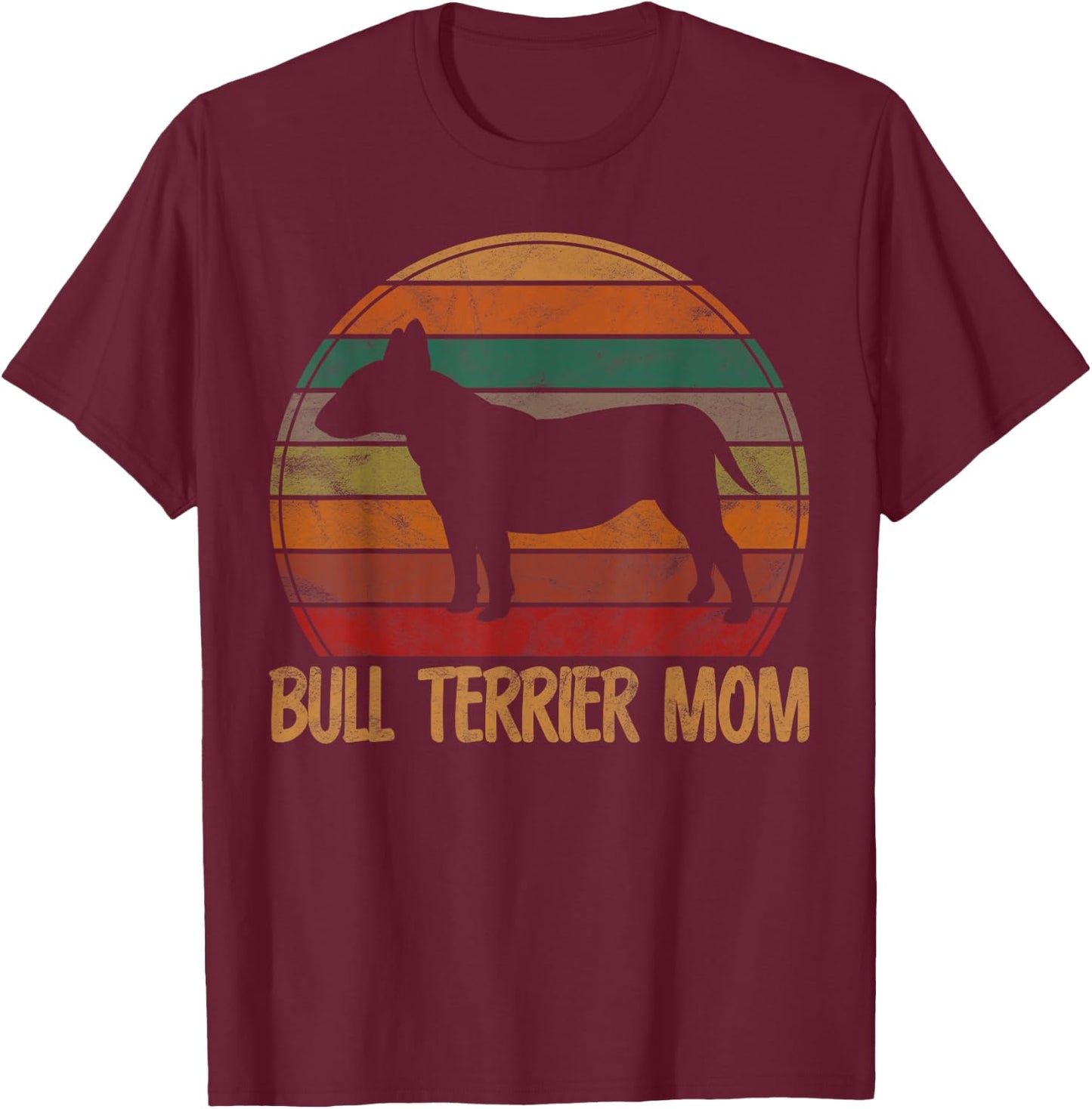Retro Bull Terrier Mom Gift Bully Dog Owner Mother Pet Mama T-Shirt - T-Shirt | Maroon