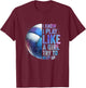 Volleyball Girl I Know I Play Like A Girl Volleyball Tie Dye T-Shirt - T-Shirt | Maroon
