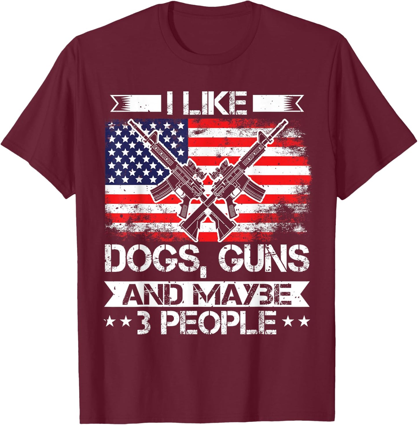Dog Owner, I Like Guns & Dogs, US Flag Patriotic Gun Lover T-Shirt - T-Shirt | Maroon