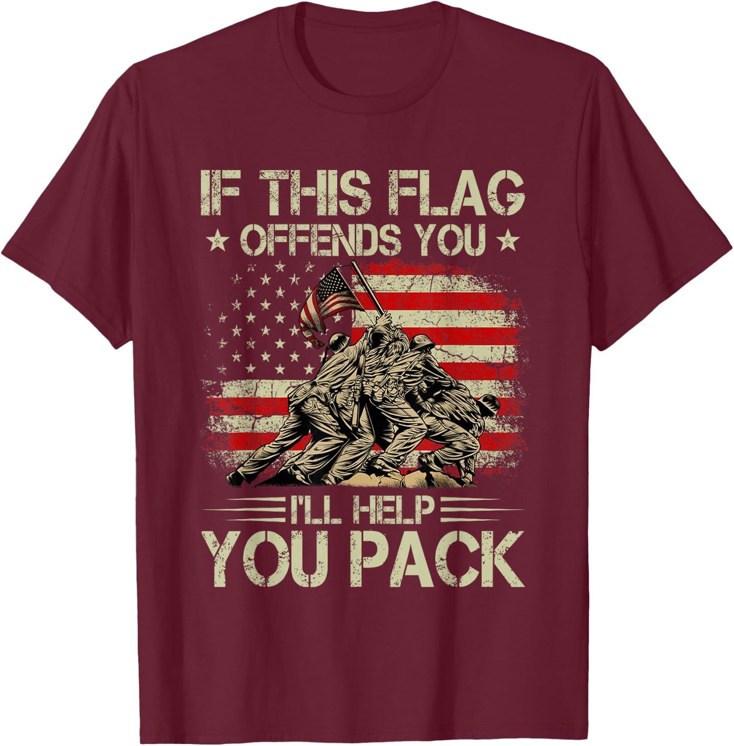 If This Flag Offends You I'll Help You Pack American Flag T-Shirt - T-Shirt | Maroon