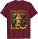 The Best Are Born As Leo Proud A Lion July August Birthday T-Shirt - T-Shirt | Maroon