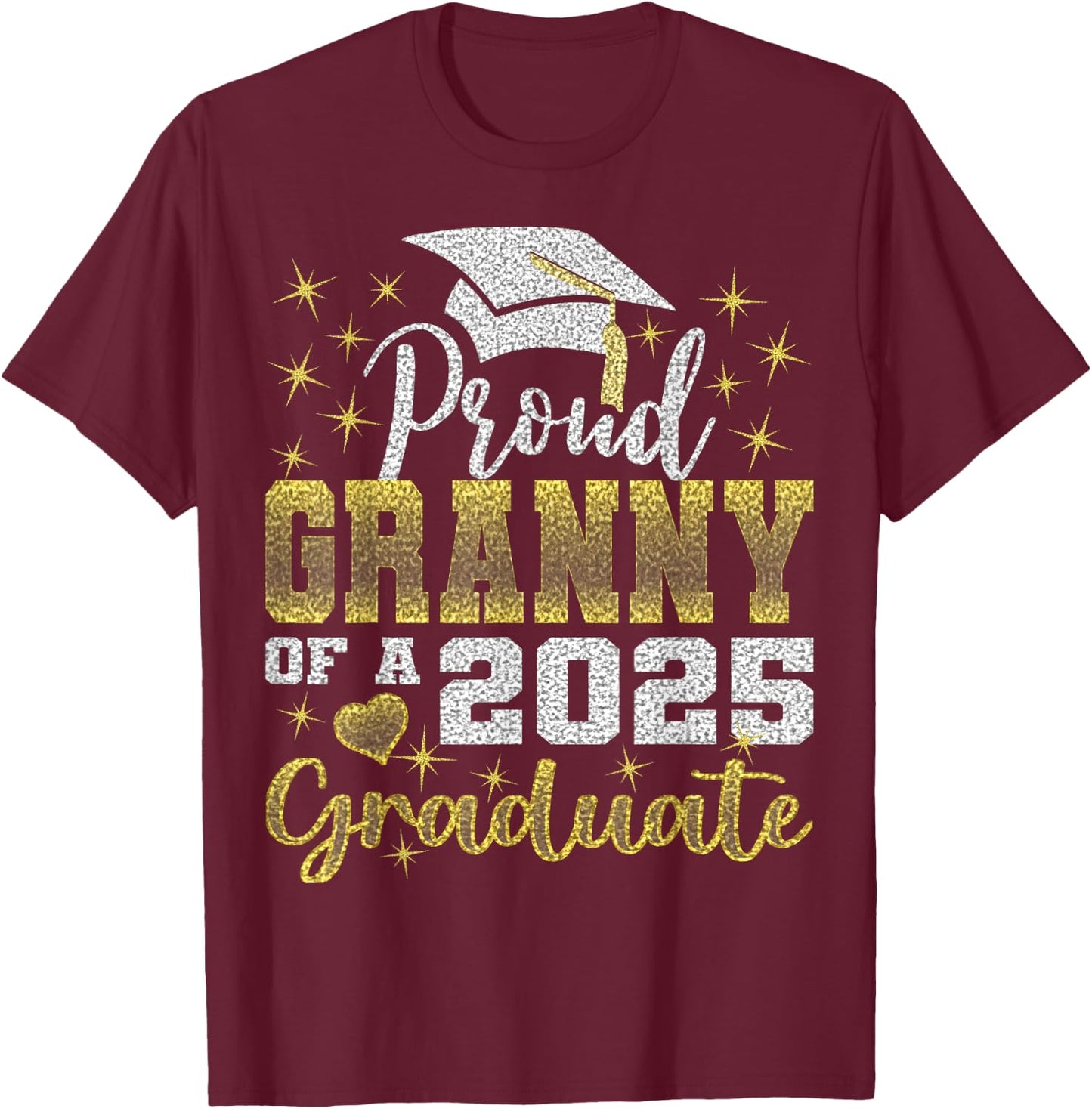 Super Proud Granny of 2025 Graduate Awesome Family College T-Shirt - T-Shirt | Maroon