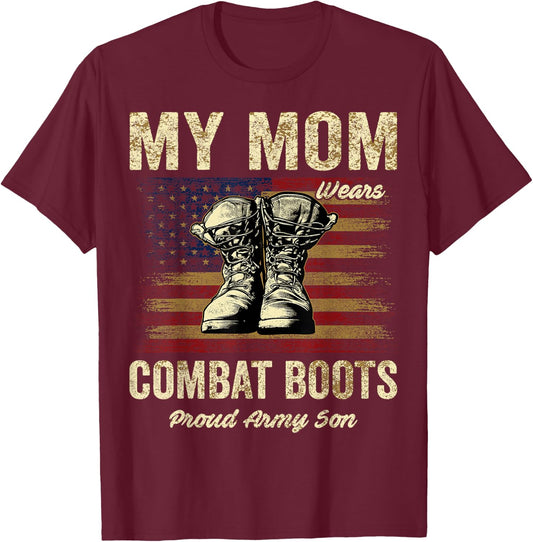 My Mom Wears Combat Boots Proud Army Son Veteran Mom T-Shirt - T-Shirt | Maroon