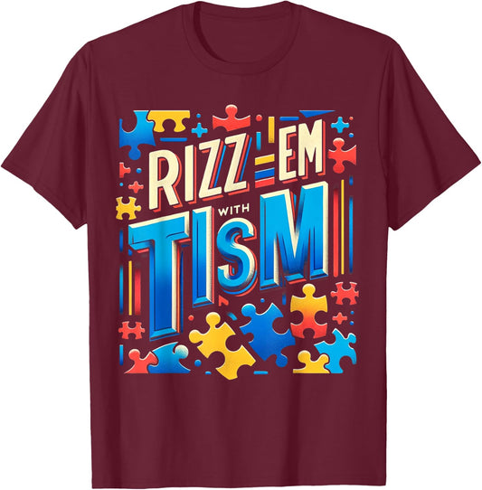Rizz'em with The Tism Meme Autism Awareness T-Shirt - T-Shirt | Maroon