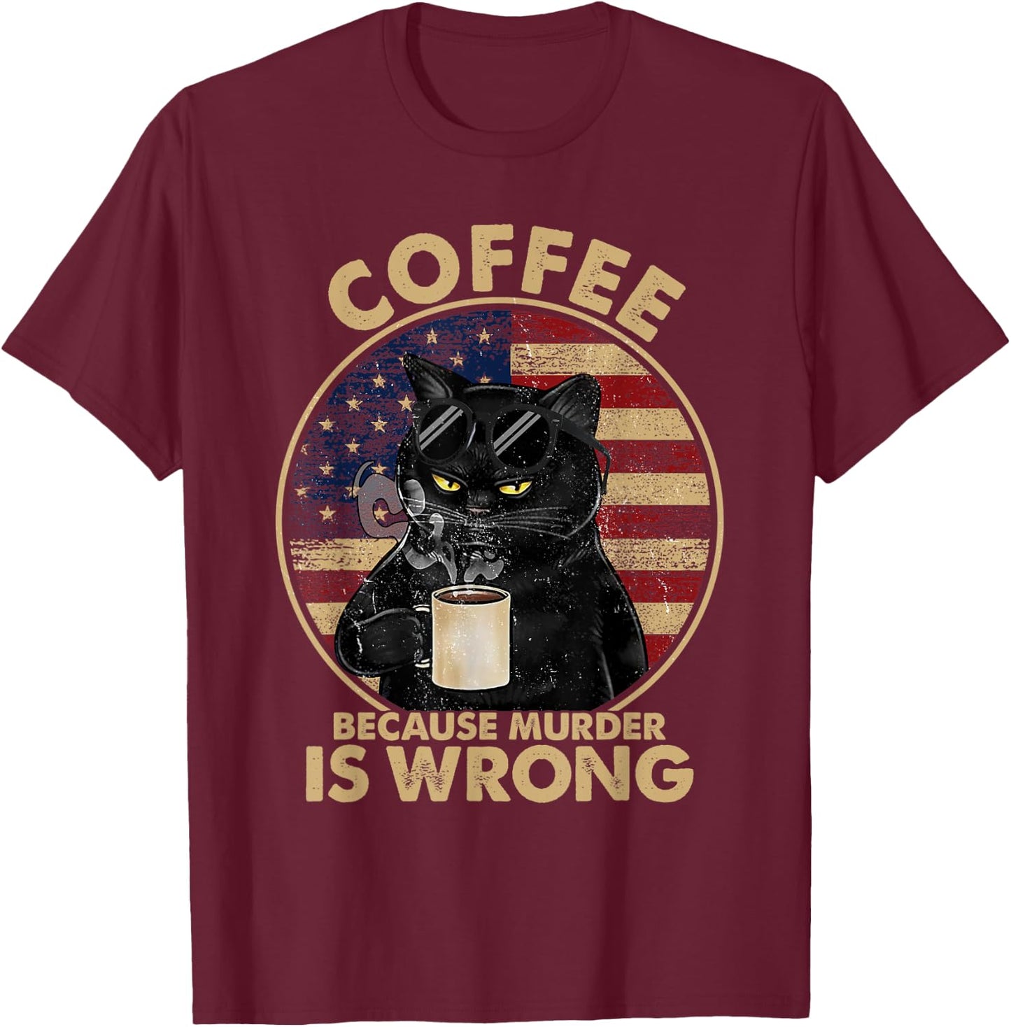 Funny Black Cat Drinks Coffee Because Murder Is Wrong Women T-Shirt - T-Shirt | Maroon