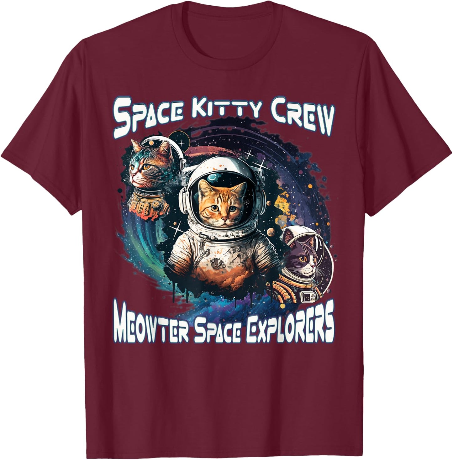 Space Kitty Crew Meowter Space Explorers Cute Cosmic Kitten T-Shirt - T-Shirt | Maroon