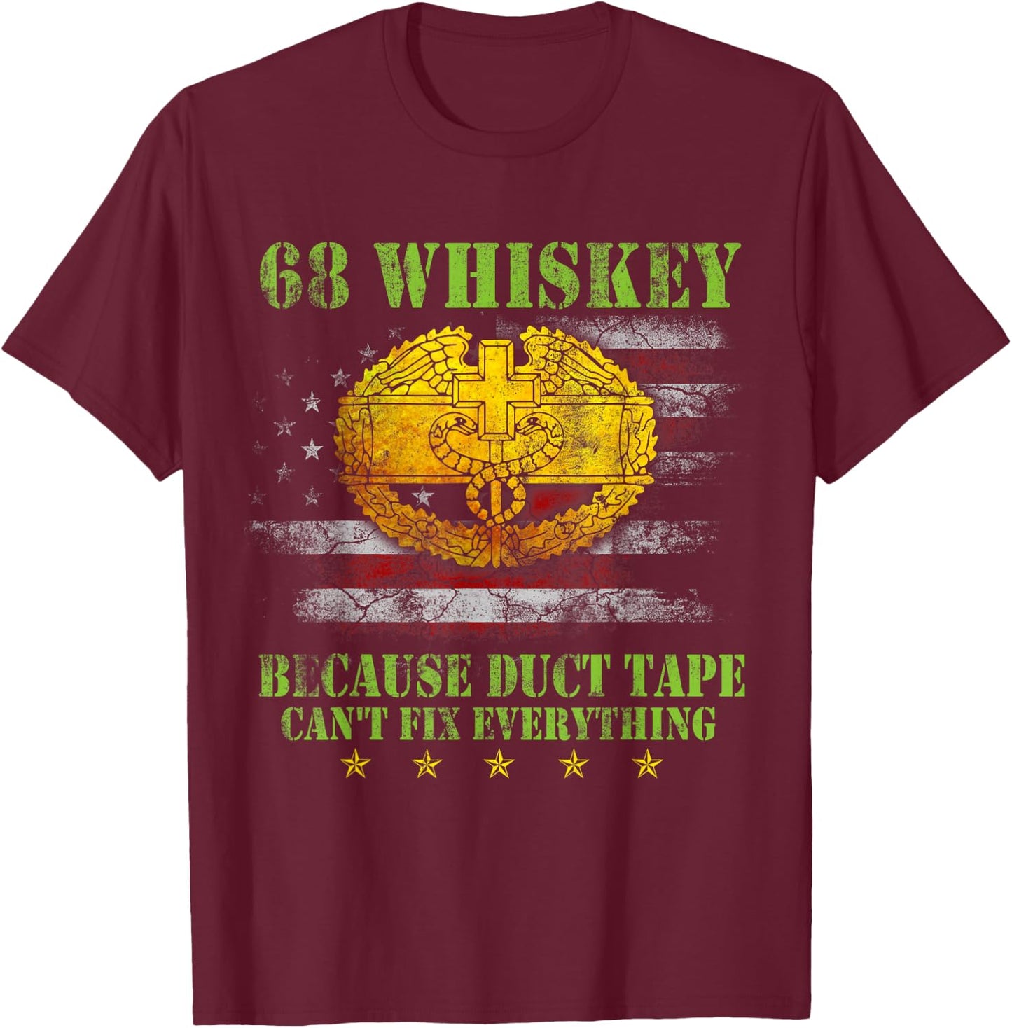 Vintage 68 Whiskey Combat Medic Flag Shirt 4th of July Gift T-Shirt - T-Shirt | Maroon