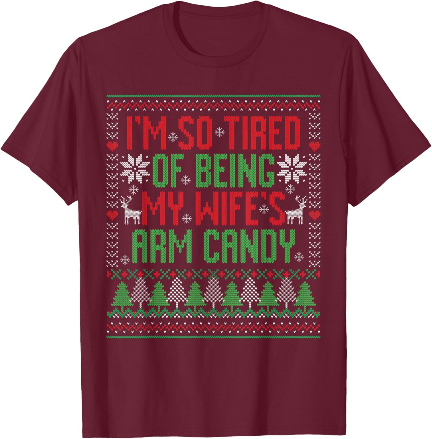 Funny Christmas Arm Candy Christmas Pajama Husband Gift T-Shirt - T-Shirt | Maroon