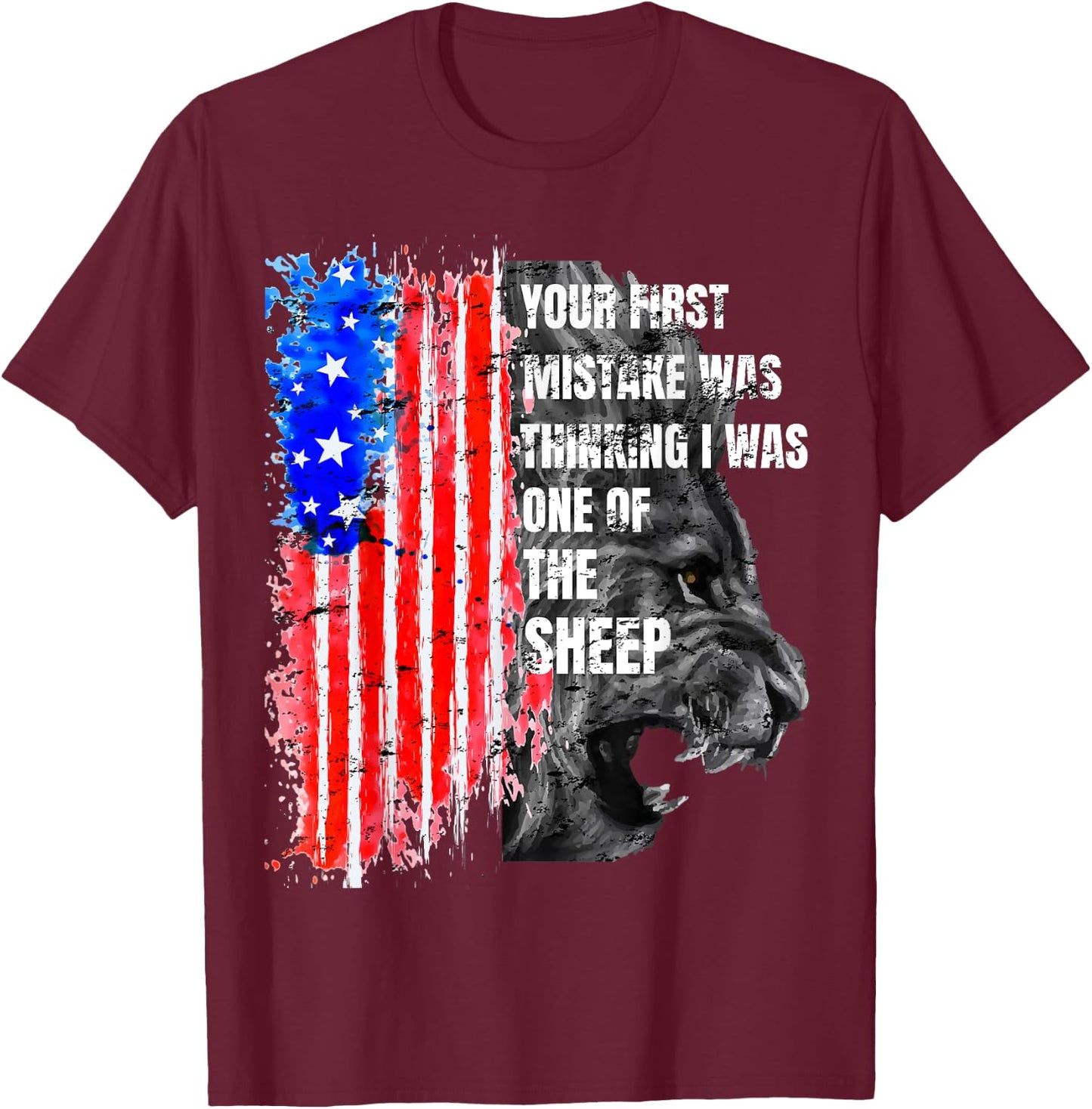 Lion Your first Mistake was thinking i was one of the Sheep T-Shirt - T-Shirt | Maroon