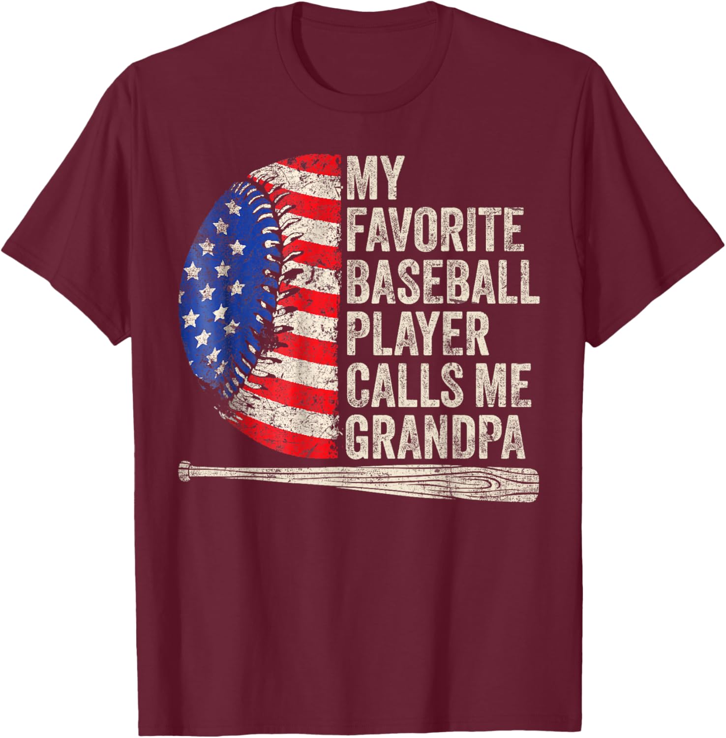 My Favorite Baseball Player Calls Me Grandpa Father's Day T-Shirt - T-Shirt | Maroon