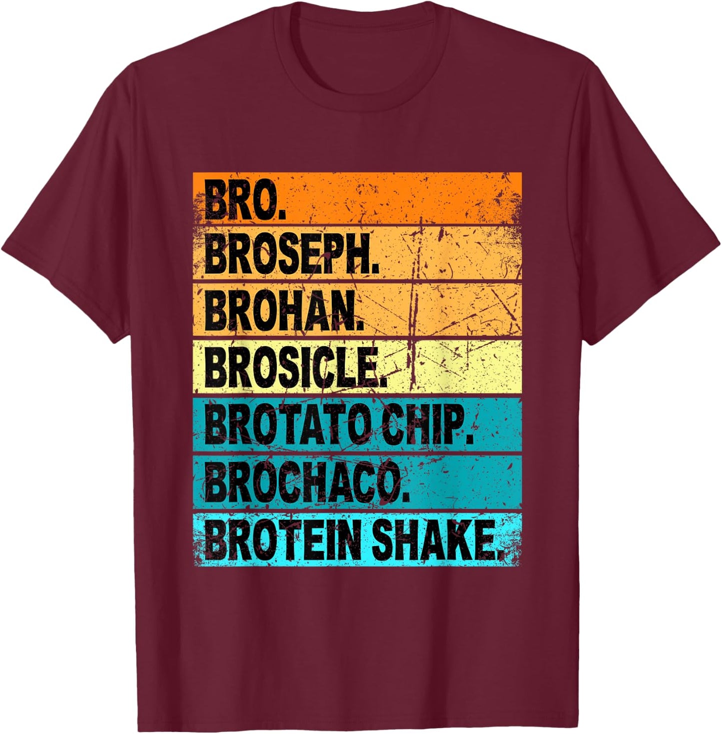 Bro Broseph Broham Shirt Dude Bruh Bro Gym Outfit Stuff T-Shirt - T-Shirt | Maroon