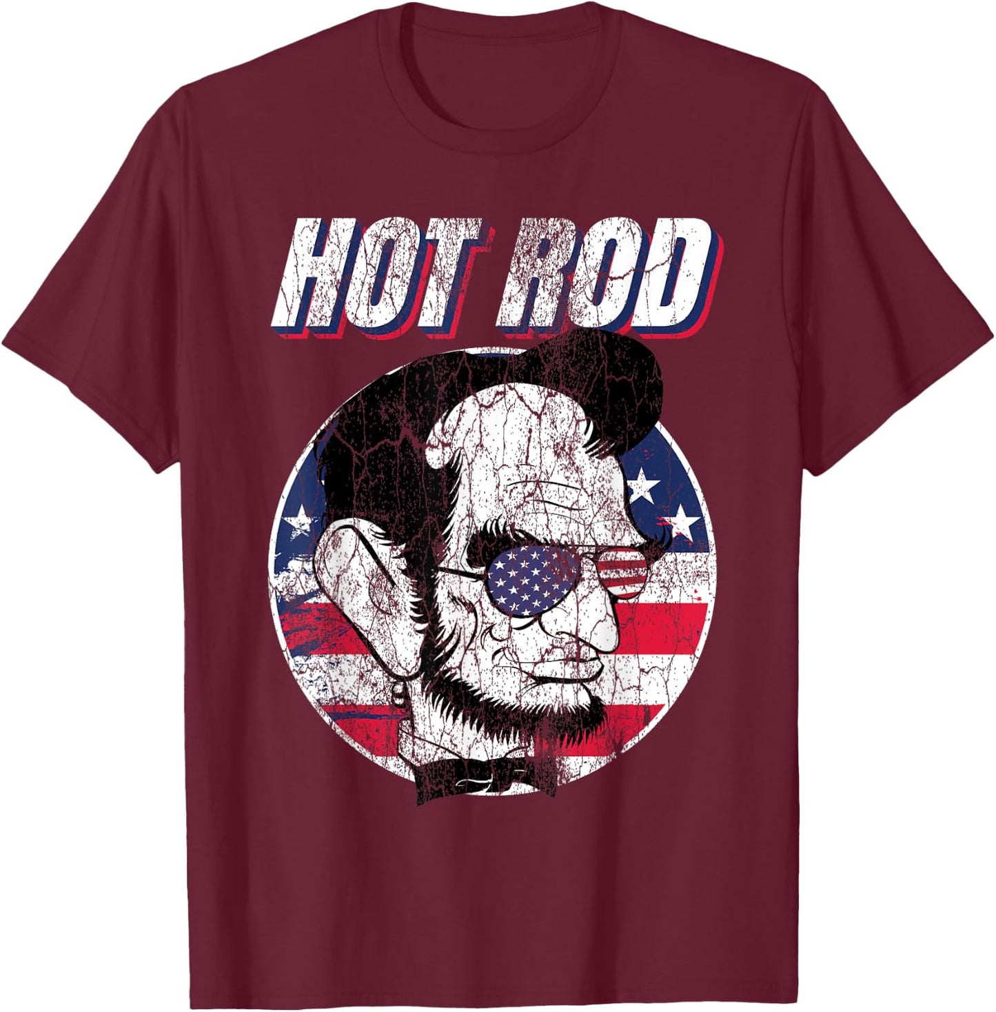 Hot Rod Abraham Lincoln Presidents Funny Muscle Car Vintage T-Shirt - T-Shirt | Maroon