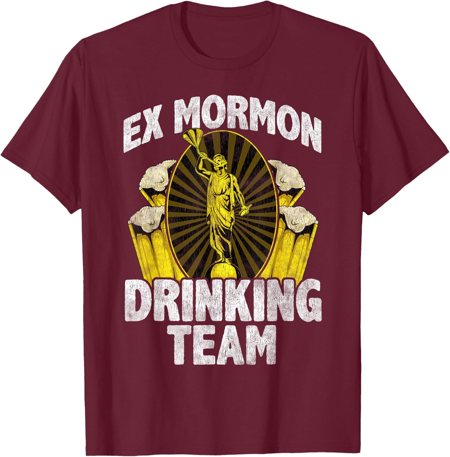 Ex Mormon t shirts Anti Religion Gift Drinking Team T-Shirt - T-Shirt | Maroon