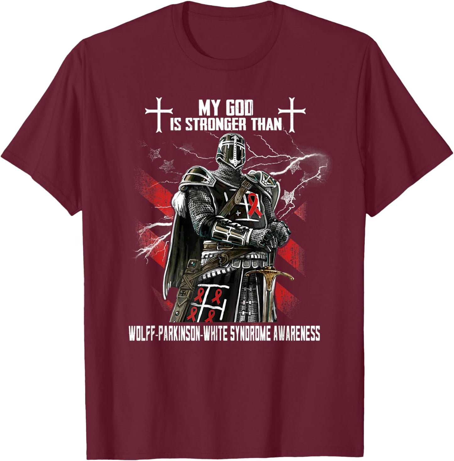 My God Is Stronger Than Wolff-Parkinson-White Syndrome T-Shirt - T-Shirt | Maroon