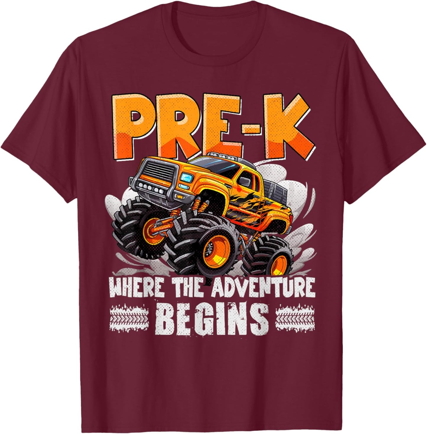 Pre-K Monster Truck Where The Adventure Begins First Day T-Shirt - T-Shirt | Maroon