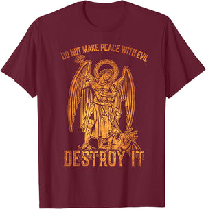 Do Not Make Peace With Evil Destroy It T-Shirt - T-Shirt | Maroon