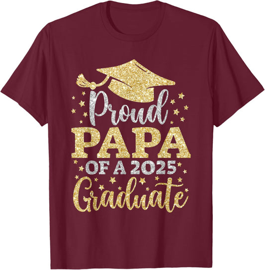 Papa Senior 2025 Proud Papa of A Class of 2025 Graduate T-Shirt - T-Shirt | Maroon