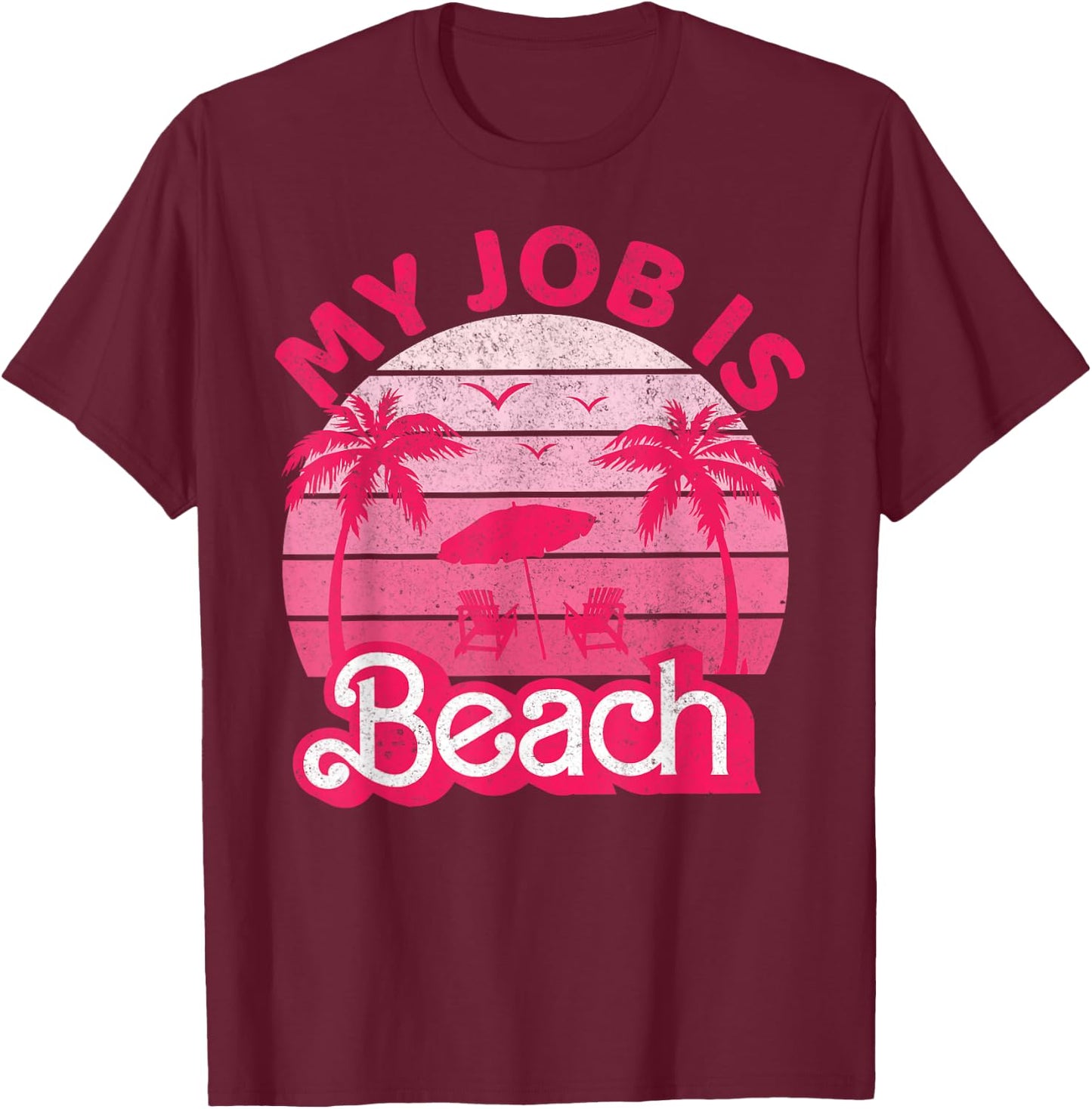 My Job Is Beach Retro Vintage Funny Gift Beach Jobs Women T-Shirt - T-Shirt | Maroon