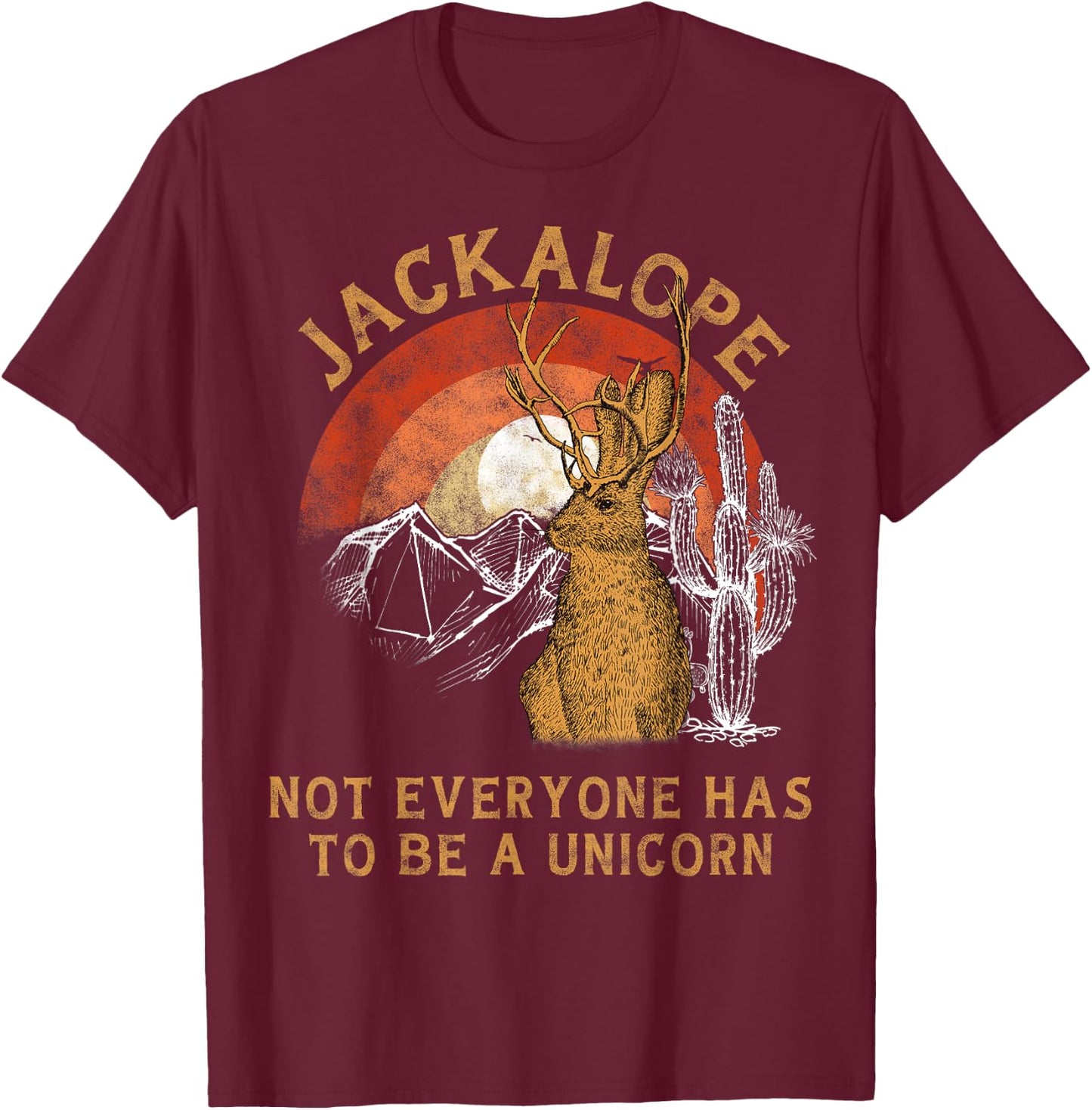 Jackrabbit Everyone Has To Be A Unicorn Rainbow Jackalope T-Shirt - T-Shirt | Maroon