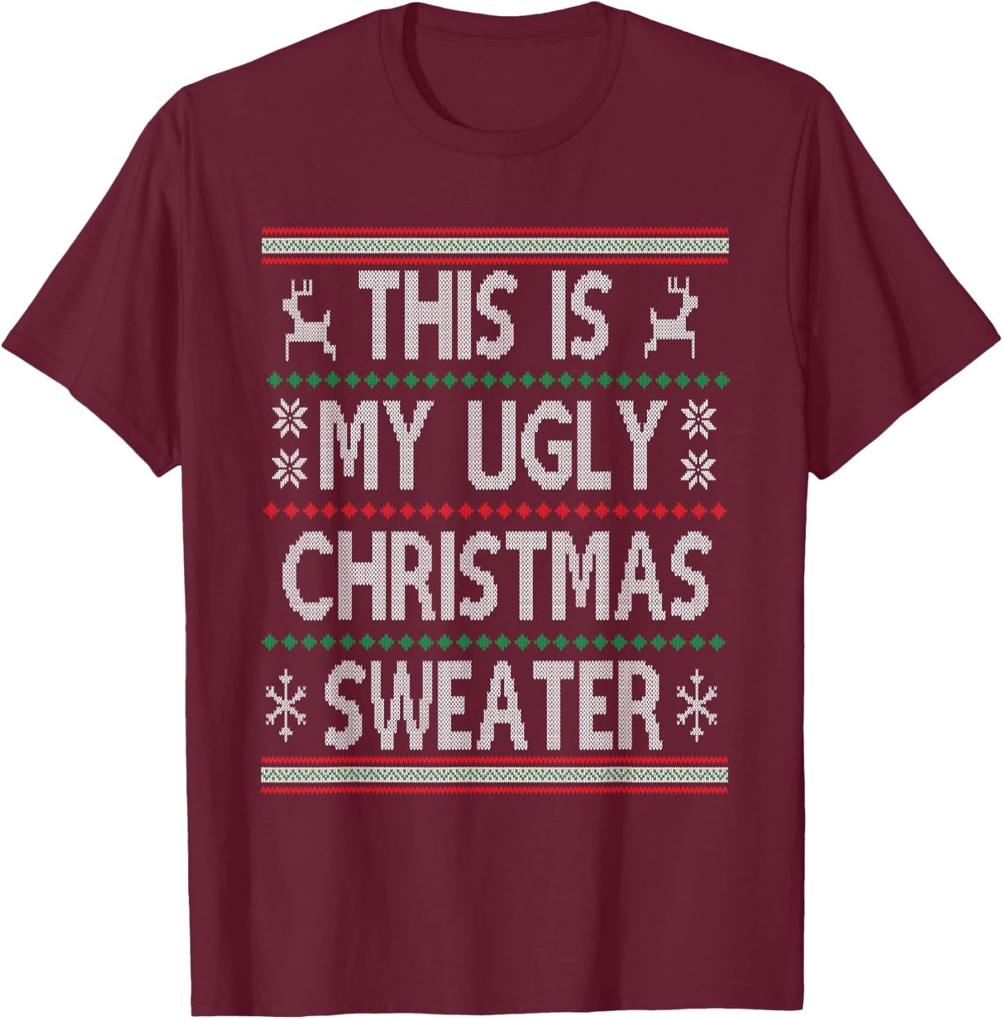 Funny Christmas This Is My Ugly Sweater Men Women Kids Gift T-Shirt - T-Shirt | Maroon