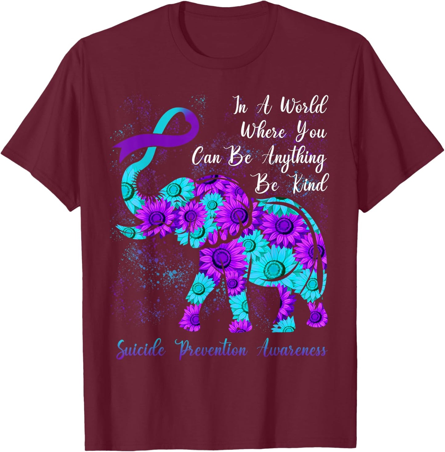 Suicide Prevention Awareness Teal Purple Sunflower Elephant T-Shirt - T-Shirt | Maroon