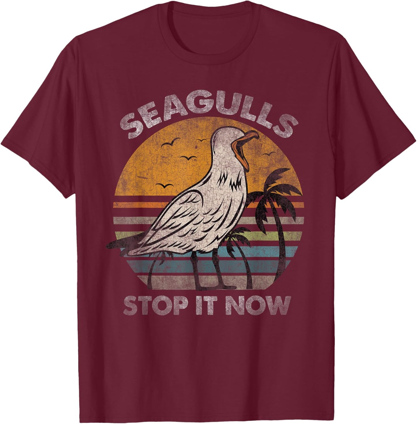 Seagulls Birds Lover Stop It Now Vintage T-Shirt - T-Shirt | Maroon