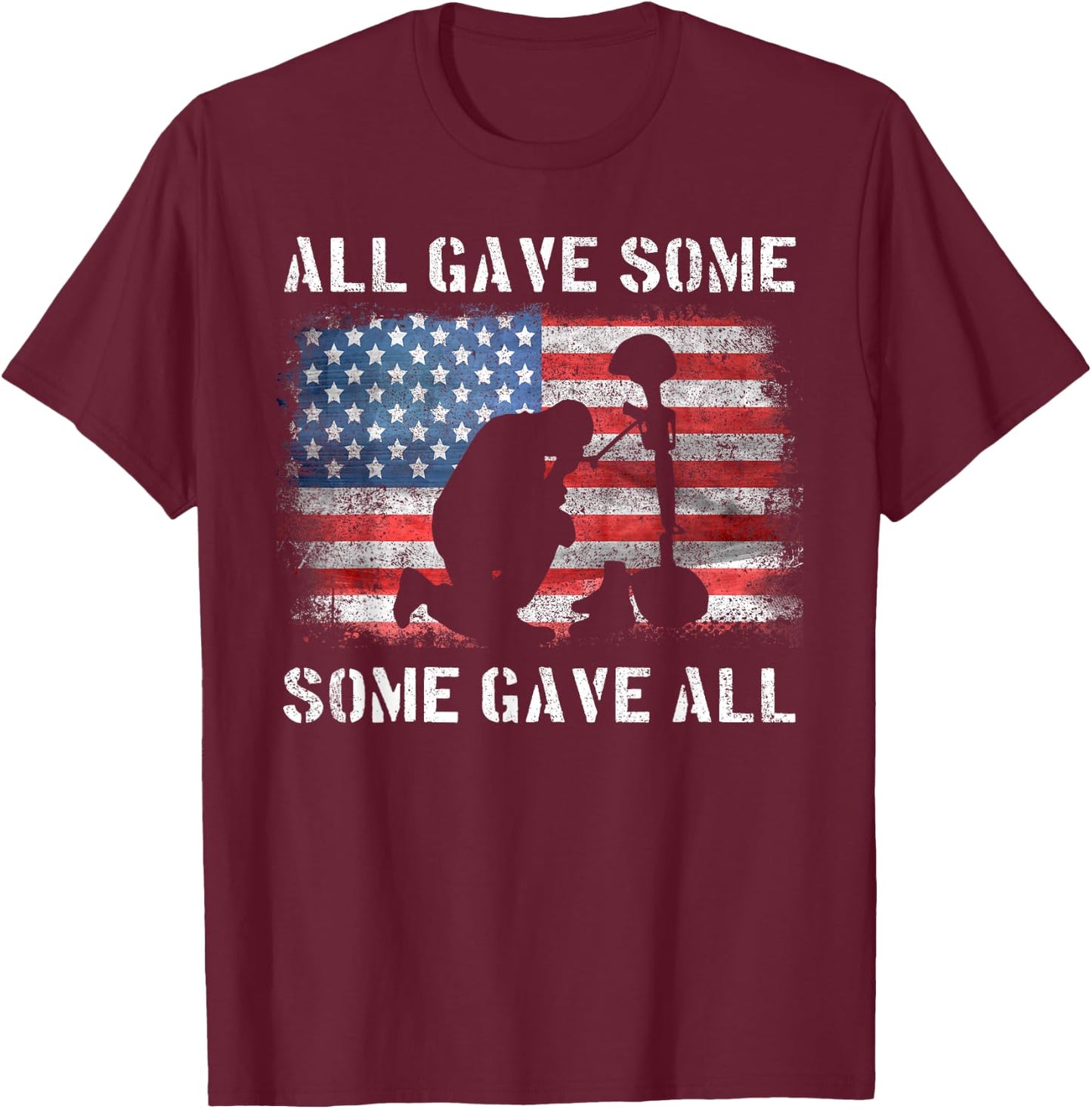 All Gave Some Some Gave All I Veteran & Memorial's Day T-Shirt - T-Shirt | Maroon