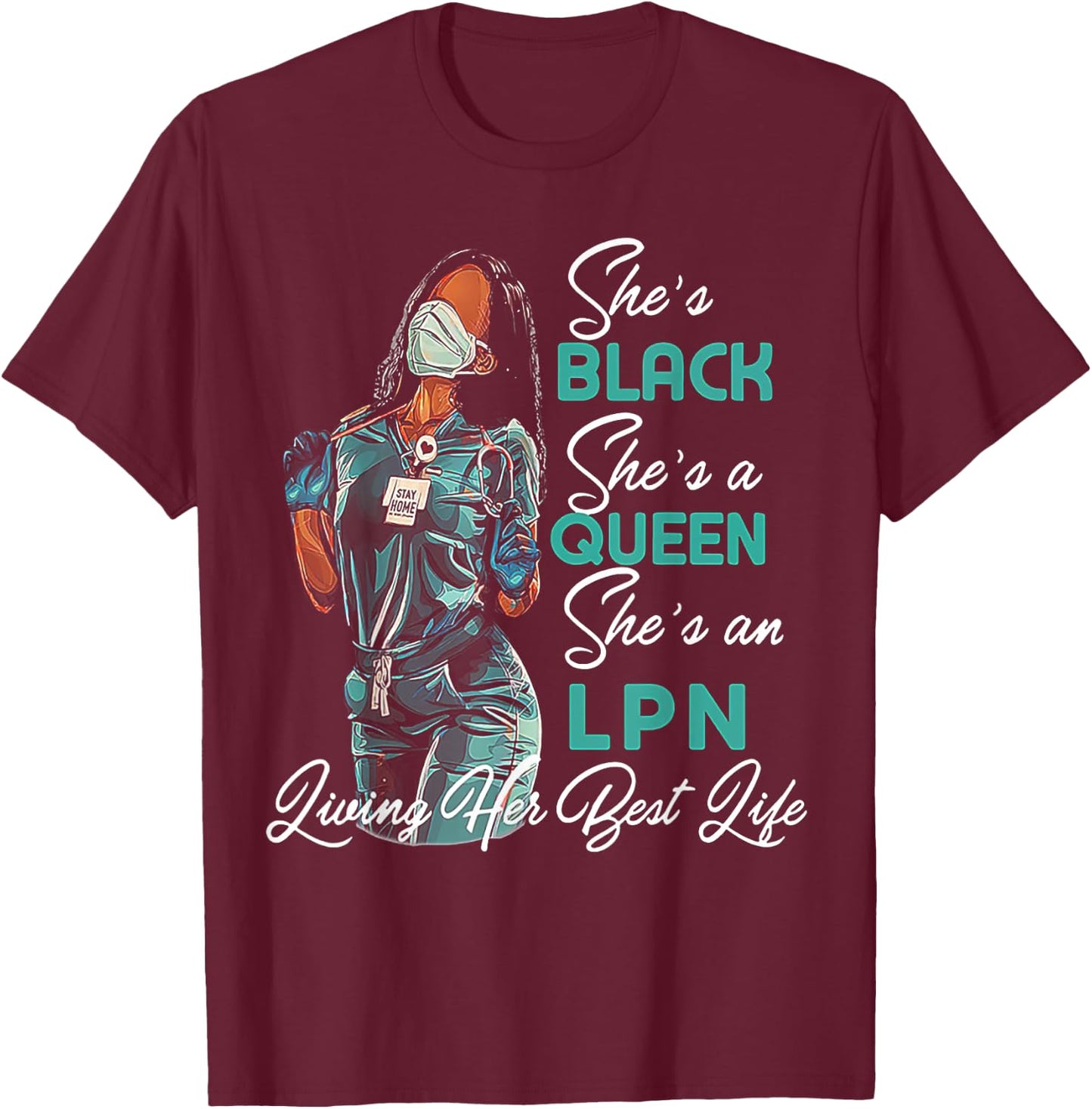 She's Black She's a Queen She's LPN T-Shirt - T-Shirt | Maroon