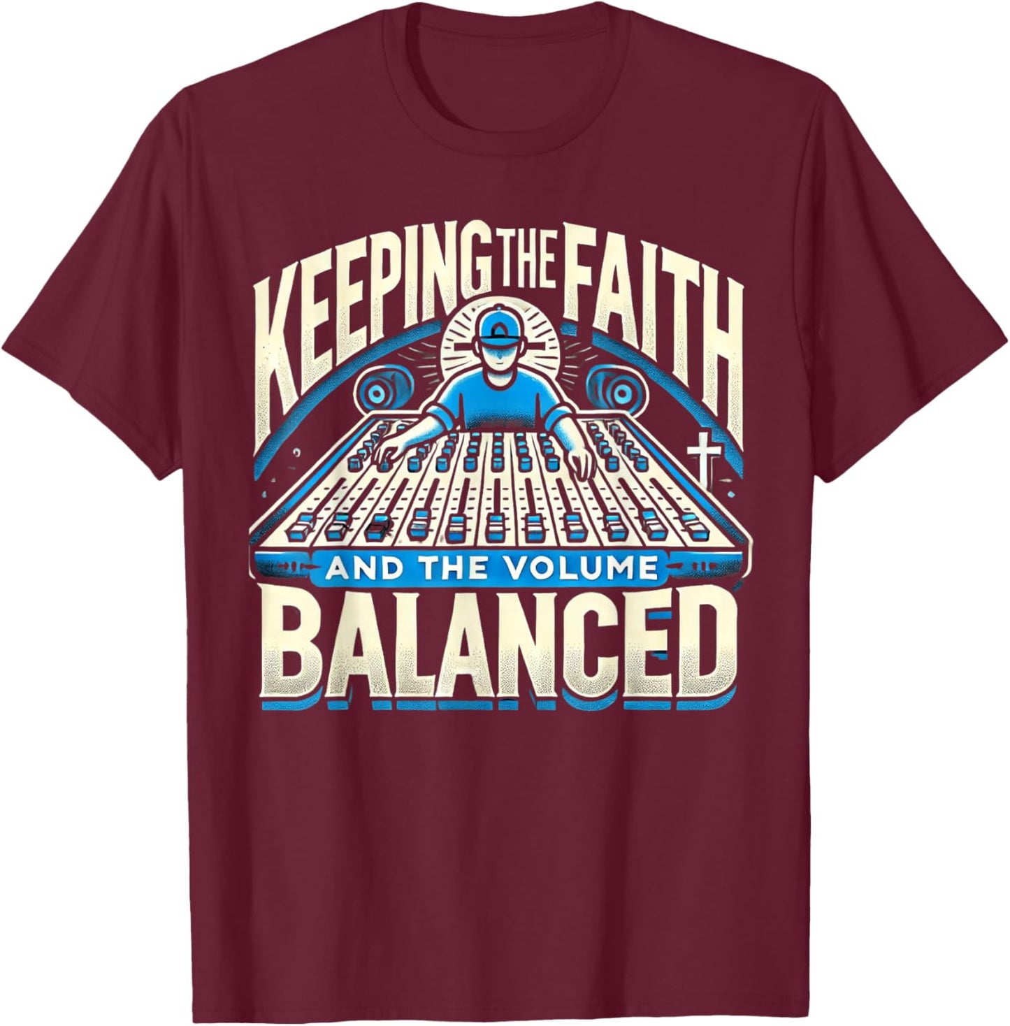 Recording Engineer Audio Church Sound Tech Church Sound Guy T-Shirt - T-Shirt | Maroon