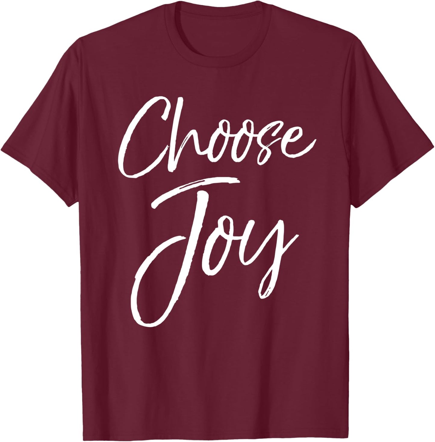 Christian Joyful Quote Cute Jesus Gifts Choose Joy T-Shirt - T-Shirt | Maroon