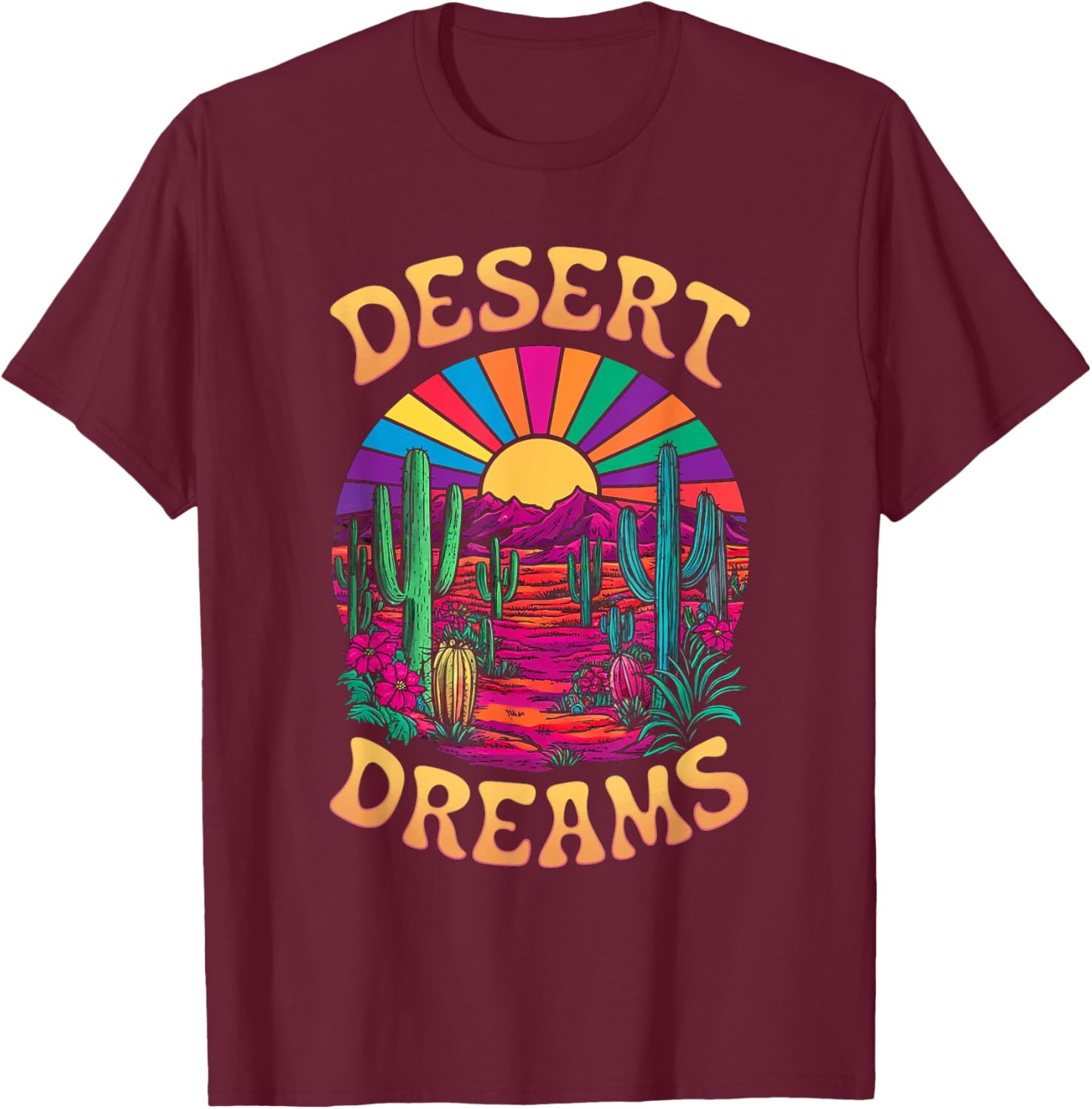 Colorful Psychedelic Desert Cactus Sunset Dreams T-Shirt - T-Shirt | Maroon