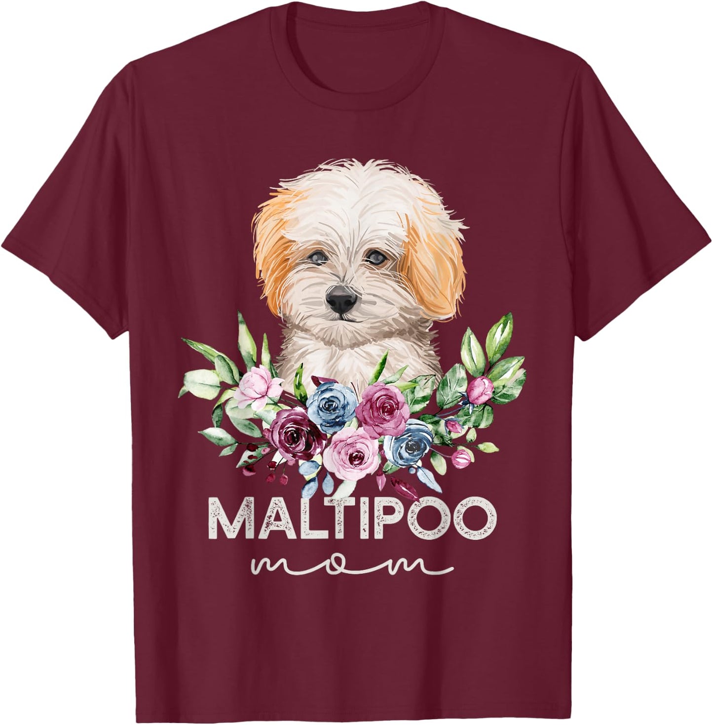 Maltipoo Shirt Dog Gifts Maltipoo Mom T-Shirt - T-Shirt | Maroon