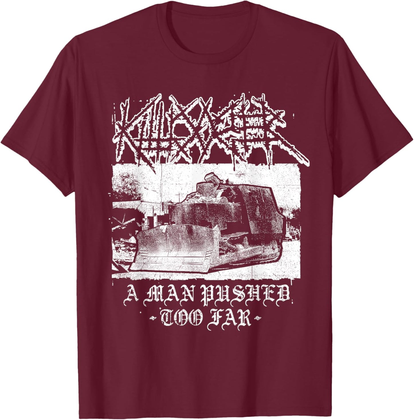 Killdozer Metal A Man Pushed Too Far Vintage Women T-Shirt - T-Shirt | Maroon