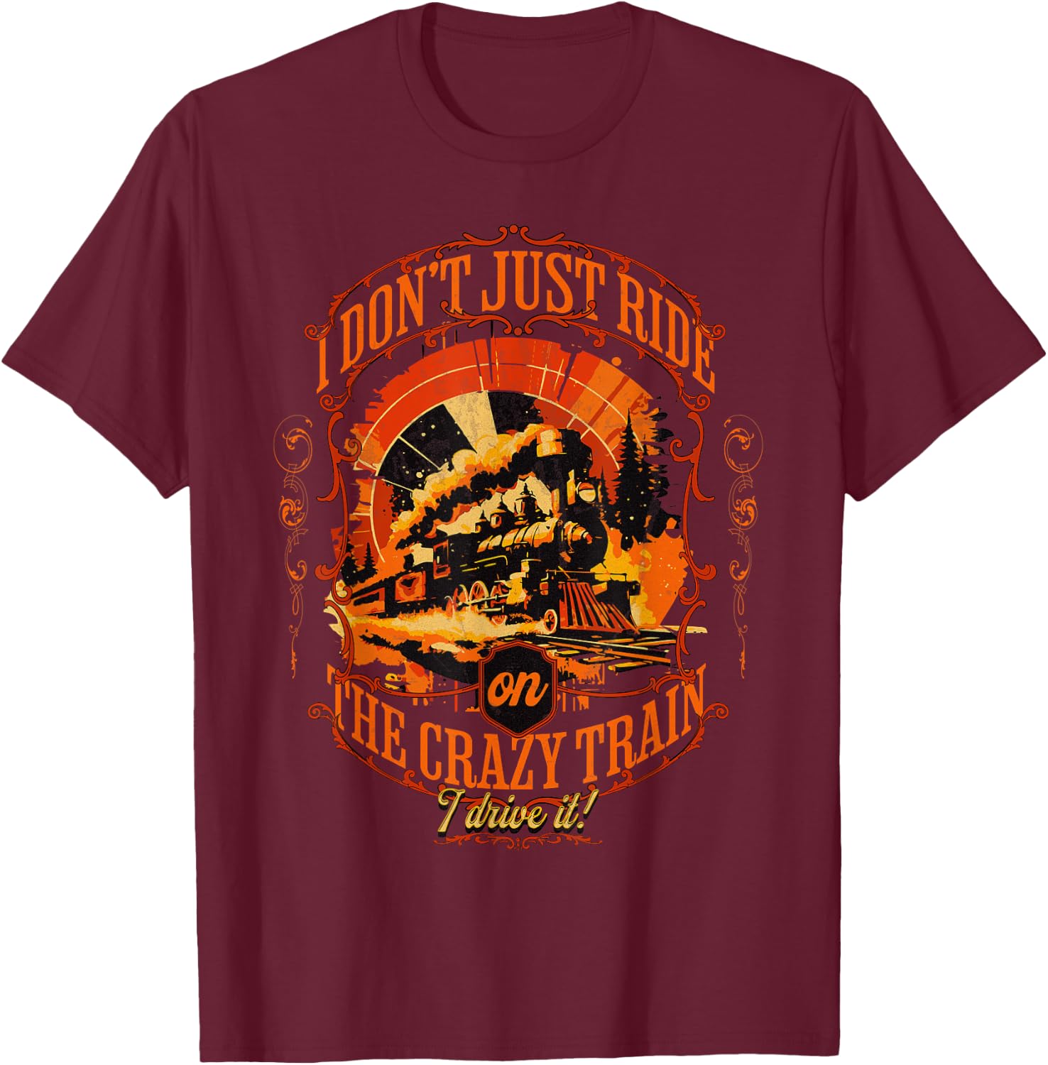 Crazy Train Conductor: Steering the Madness T-Shirt - T-Shirt | Maroon