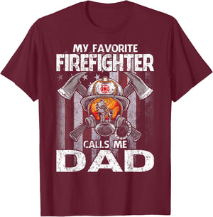 My Favorite Firefighter Calls Me Dad T-Shirt - T-Shirt | Maroon