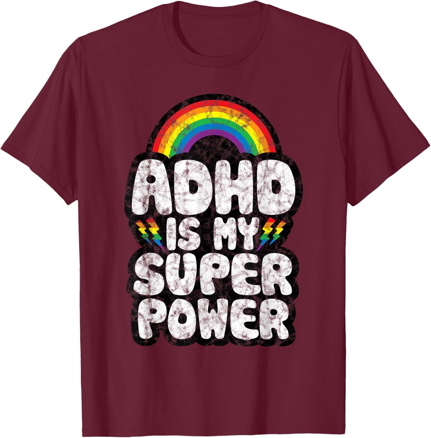 ADHD Quote for Kids Adults | ADHD is My Superpower | Rainbow T-Shirt - T-Shirt | Maroon