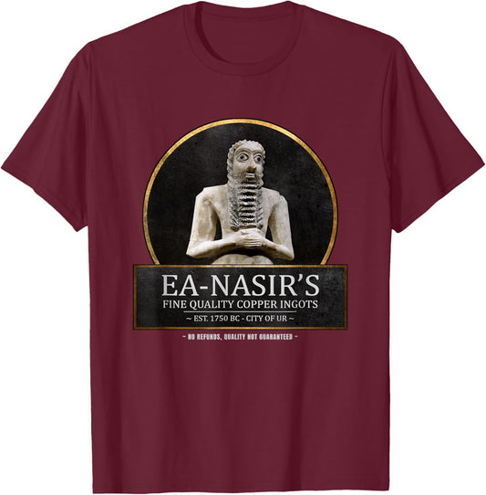 Ea Nasir's Copper Ingots Funny Bronze Age History Meme T-Shirt - T-Shirt | Maroon