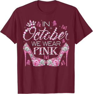 In October We Wear Pink Breast Cancer Awareness High Heel T-Shirt - T-Shirt | Maroon