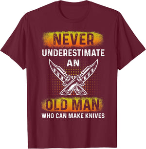 An Old Man Who Can Make Knives - Forging Knives Bladesmith T-Shirt - T-Shirt | Maroon