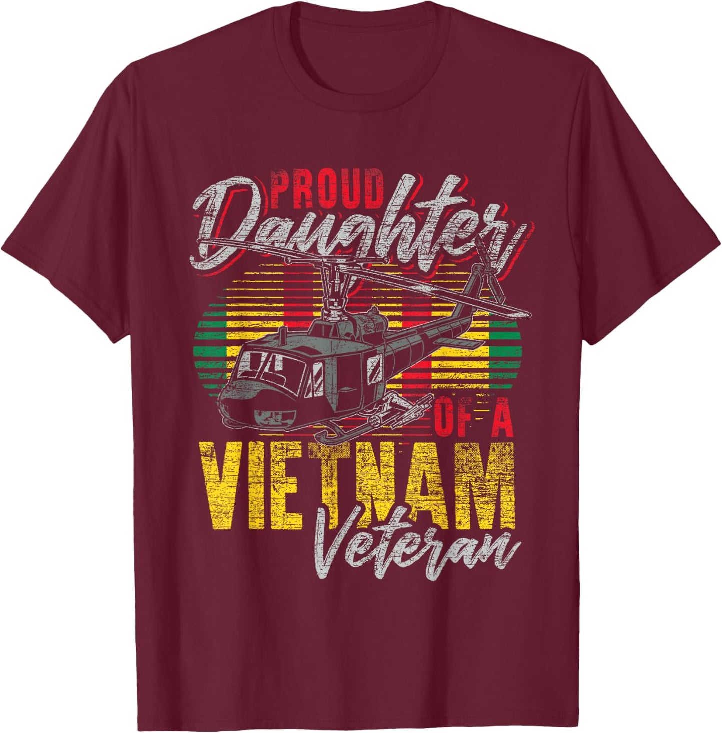 Proud Daughter Of A Vietnam Veteran T-Shirt - T-Shirt | Maroon