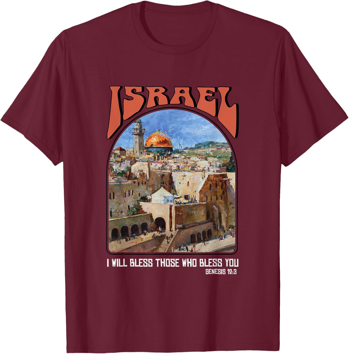 Israel Genesis 12:3 Bible verse Shirt Israel Strong T-Shirt - T-Shirt | Maroon