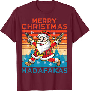 Merry Christmas Madafakas Festive Santa Claus Shooting Guns T-Shirt - T-Shirt | Maroon
