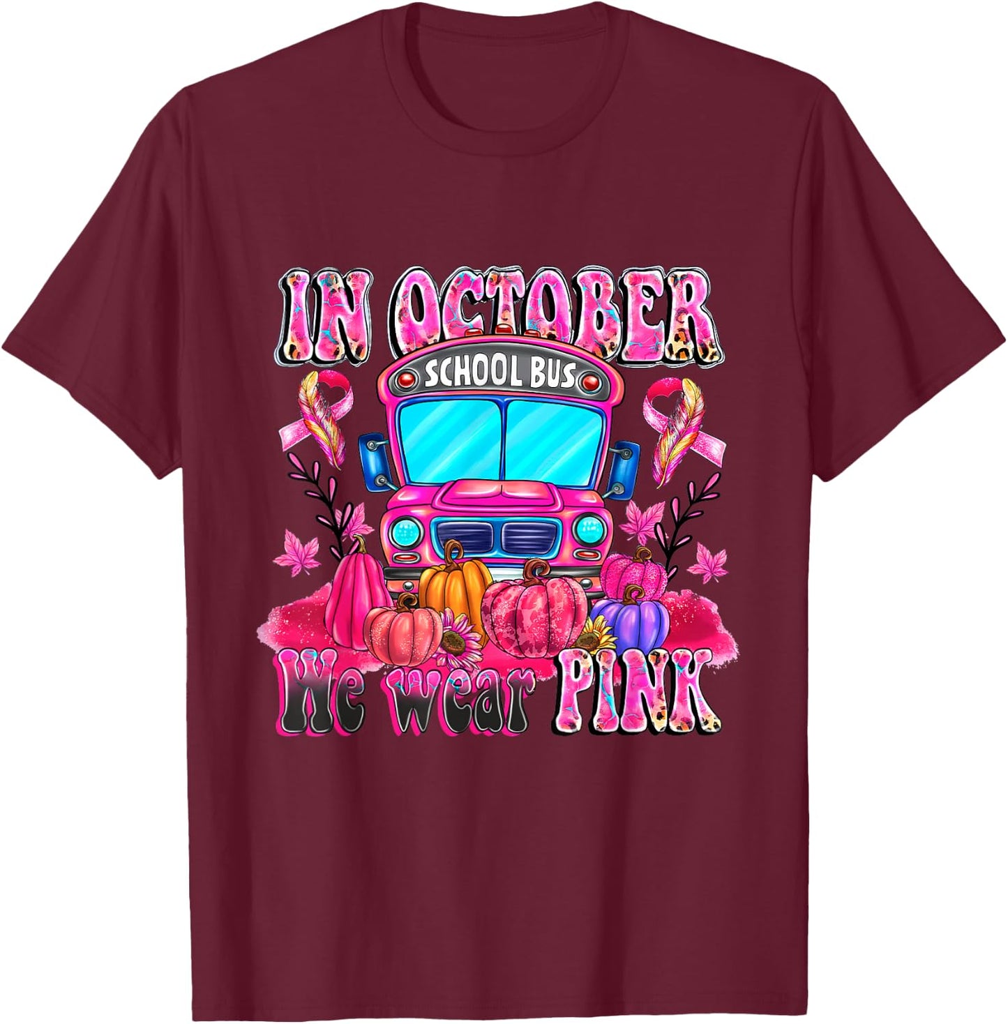 In October We Wear Pink School Bus Halloween Skeleton Outfit T-Shirt - T-Shirt | Maroon