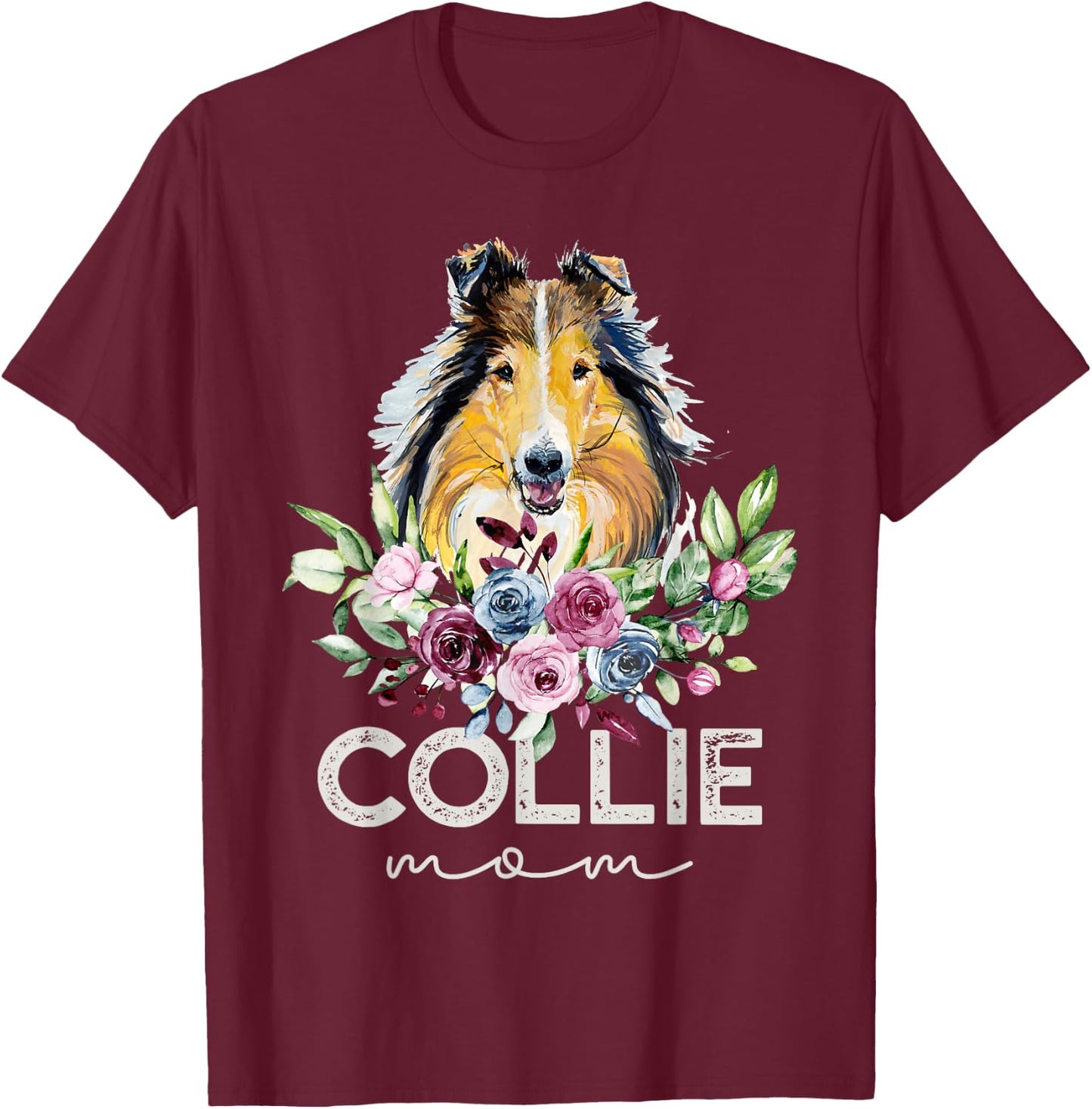 Rough Collie Shirt Gifts Dog Mom T-Shirt - T-Shirt | Maroon