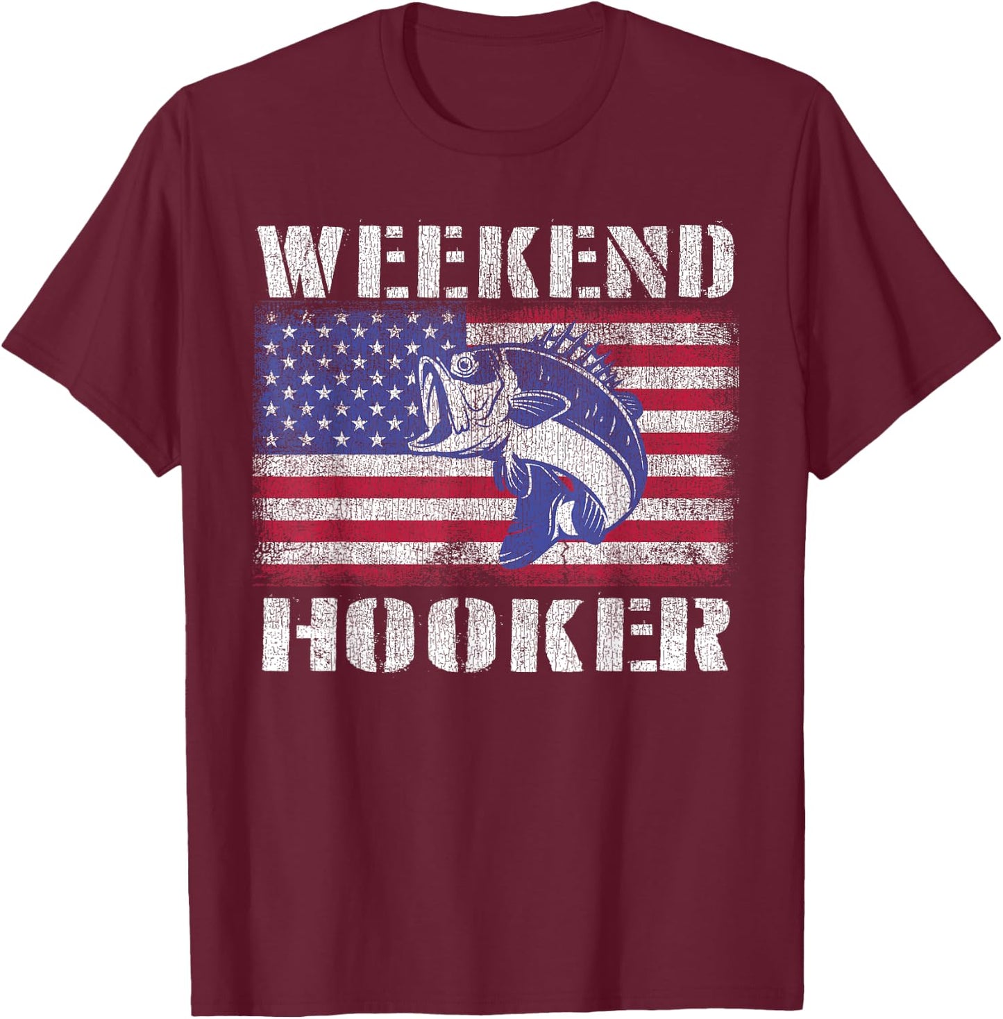 Weekend Hooker Fishing Fishermen American Flag T-Shirt - T-Shirt | Maroon
