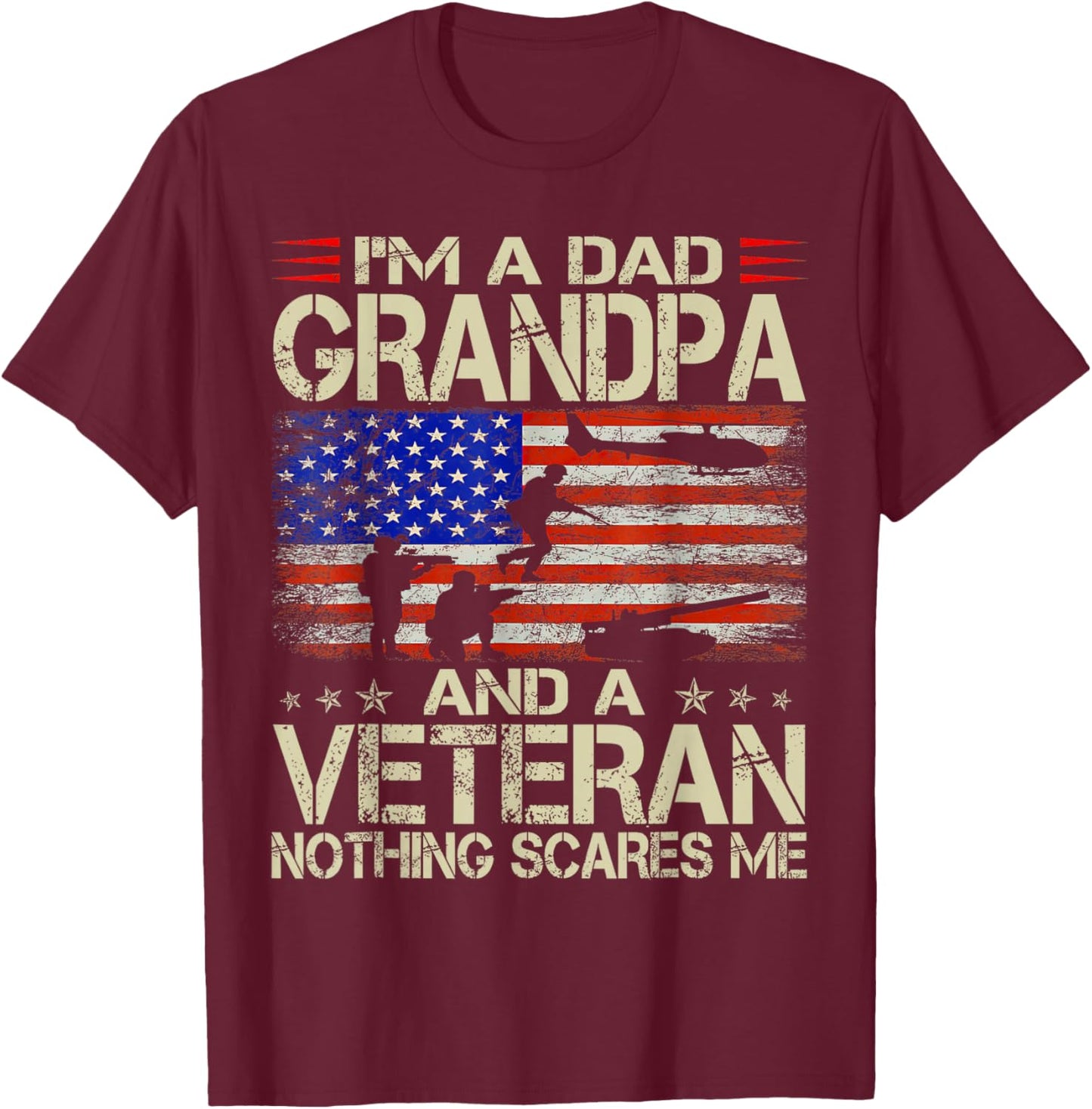 I'm A Dad Grandpa And Veteran Father's Day T-Shirt - T-Shirt | Maroon