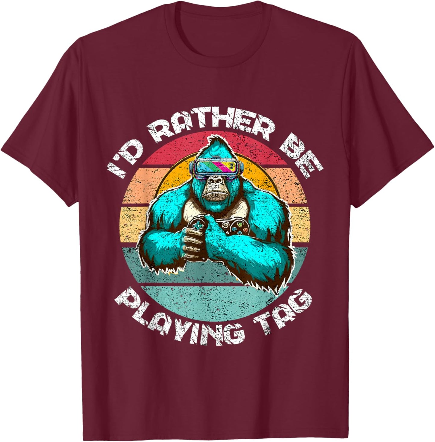 I'd Rather Be Playing Tag Gorilla Monke Tag Gorilla VR Gamer T-Shirt - T-Shirt | Maroon