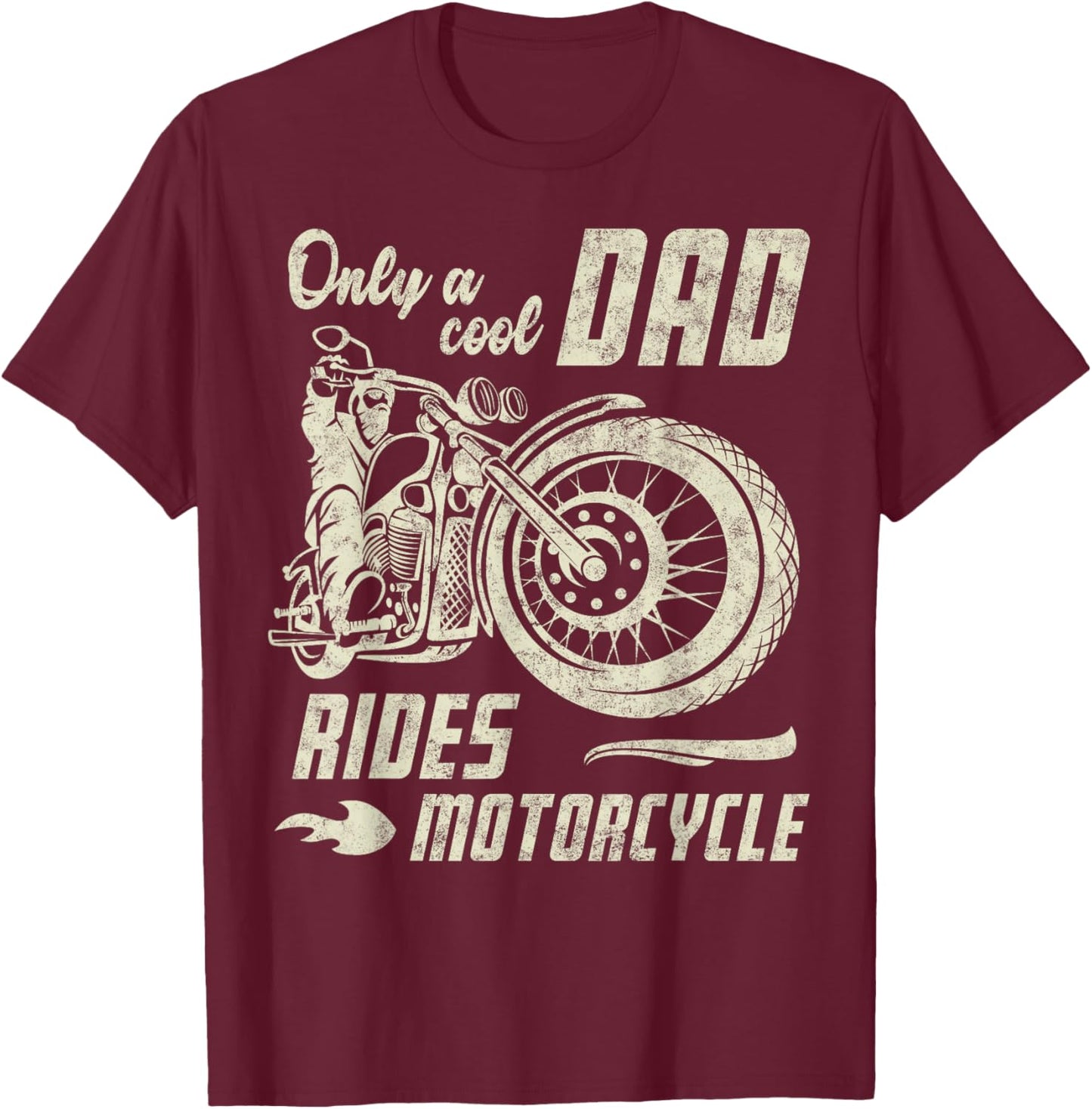 Only a Cool Dad Rides Motorcycle Father's Day Biker Dad T-Shirt - T-Shirt | Maroon